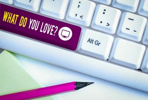 Writing note showing What Do You Love Question. Business photo showcasing Stock Photos