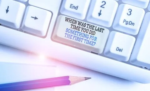 Writing note showing When Was The Last Time You Dids. Business photo showcasing Stock Photos