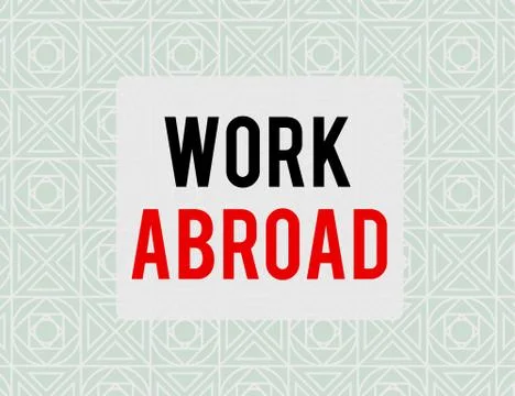 Writing note showing Work Abroad. Business photo showcasing Getting a job or Stock Illustration