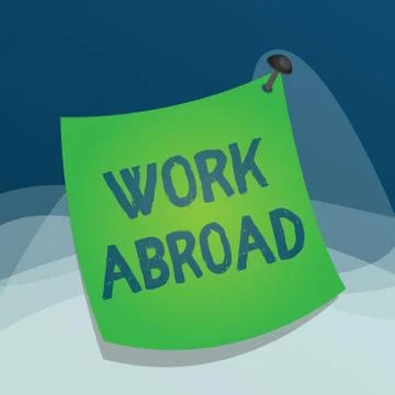 Writing note showing Work Abroad. Business photo showcasing Getting a job or Stock Illustration