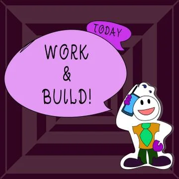 Writing note showing Work And Build. Business photo showcasing Do hard job to Stock Illustration