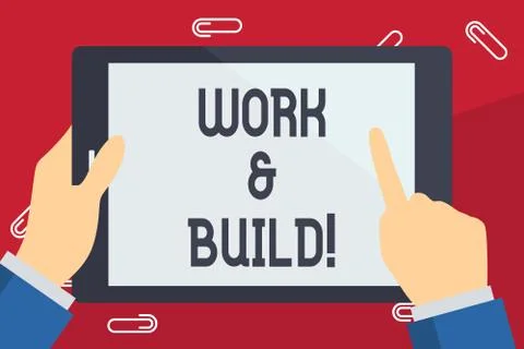 Writing note showing Work And Build. Business photo showcasing Do hard job to Stock Illustration
