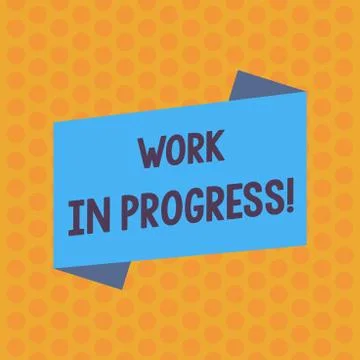 Writing note showing Work In Progress. Business photo showcasing unfinished Illustrazione stock