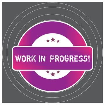 Writing note showing Work In Progress. Business photo showcasing unfinished Stock Illustration