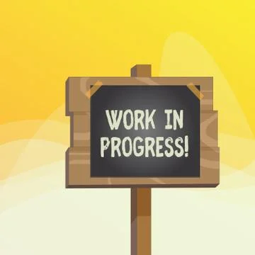Writing note showing Work In Progress. Business photo showcasing unfinished Illustrazione stock