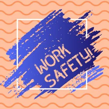Writing note showing Work Safety. Business photo showcasing policies and proc Stock Illustration