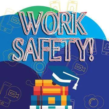 Writing note showing Work Safety. Business photo showcasing policies and proc Stock Illustration