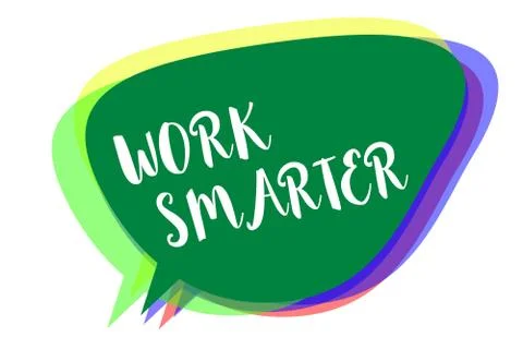 Writing note showing Work Smarter. Business photo showcasing Efficiency Be Stock Illustration