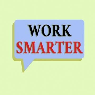 Writing note showing Work Smarter. Business photo showcasing Efficiency Be Stock Illustration