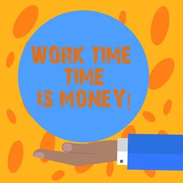 Writing note showing Work Time Time Is Money. Business photo showcasing Be fast Stock Illustration