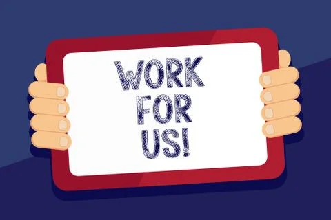 Writing note showing Work For Us. Business photo showcasing Invitation to join a 库存插图