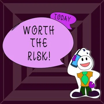 Writing note showing Worth The Risk. Business photo showcasing Something may be Illustrazione stock