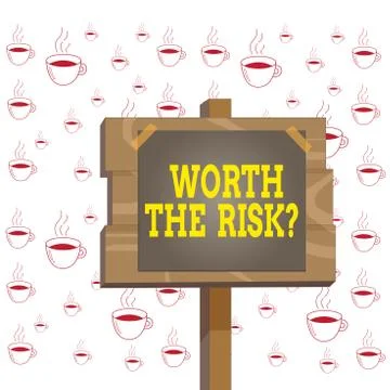 Writing note showing Worth The Risk Question. Business photo showcasing asking 库存插图