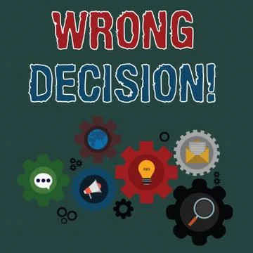 Writing note showing Wrong Decision. Business photo showcasing Action or conduct Stock Illustration