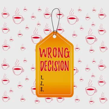 Writing note showing Wrong Decision. Business photo showcasing Action or conduct Stock Illustration