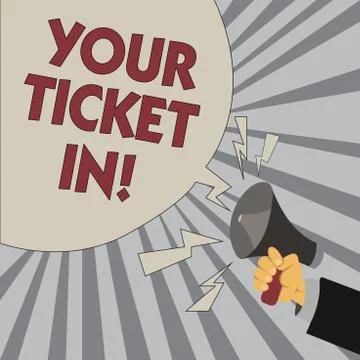 Writing note showing Your Ticket In. Business photo showcasing piece of paper 스톡 일러스트