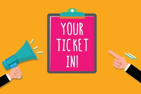 Writing note showing Your Ticket In. Business photo showcasing piece of paper Stockillustratie