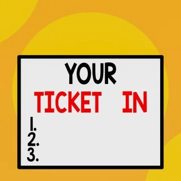 Writing note showing Your Ticket In. Business photo showcasing piece of paper Illustrazione stock