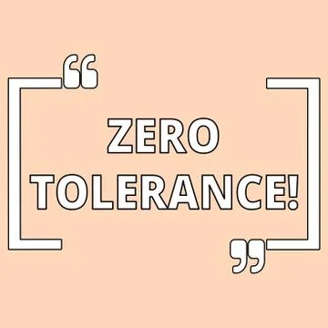 Writing note showing Zero Tolerance. Business photo showcasing refusal to accept Stock Illustration