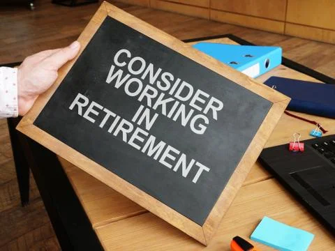 Writing note shows the text Consider Working in Retirement Stock Photos