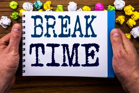 Writing text showing Break Time. Business concept for Stop Pause From Work Wo Foto stock