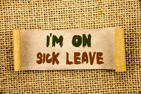 Writing text showing  I m am On Sick Leave. Business photo showcasing Vacatio Illustrazione stock