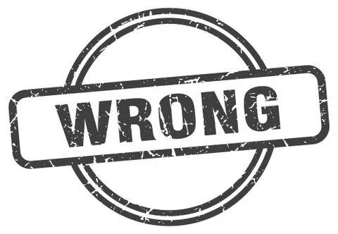Wrong stamp. wrong round vintage grunge sign. wrong Stock Illustration