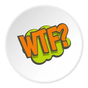 WTF, comic text sound effect icon circle Stock Illustration