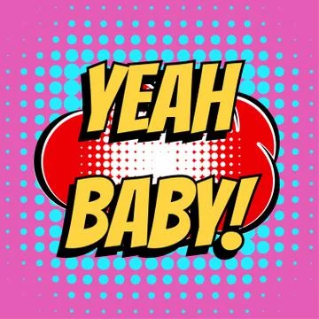 Yeah baby comic book bubble text retro style Stock Illustration
