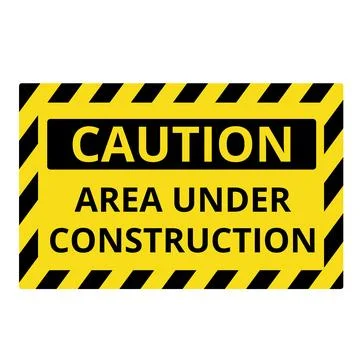 Yellow and black caution area under construction sign  on a white background Stock Illustration