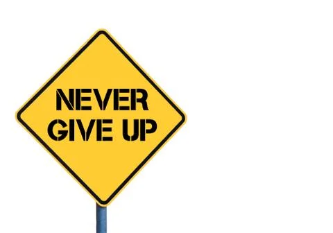 Yellow roadsign with Never Give Up message Stock Illustration