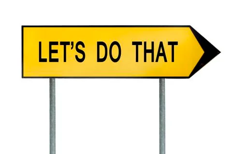Yellow street concept let's do this sign Foto stock