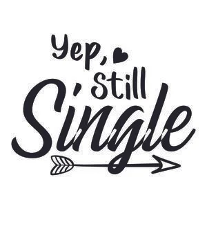 Yep Still Single Stock Illustration