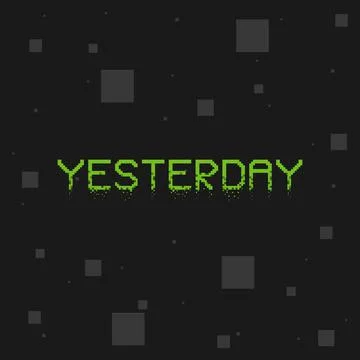 Yesterday typography text on pixels conceptual texture background Stock Illustration