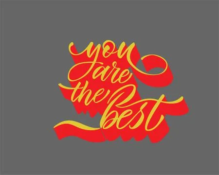 You are the best text vector. Lettering for invitation, greeting card, prints Stock Illustration