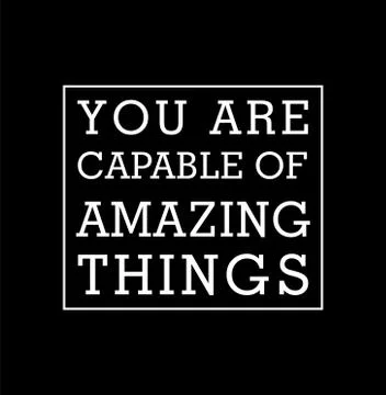 You are capable of amazing things Stock Illustration