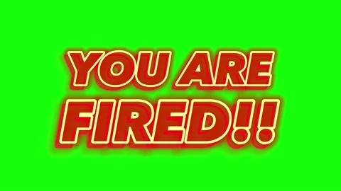 You Are Fired 1 on Greenscreen Stock Footage 231609860