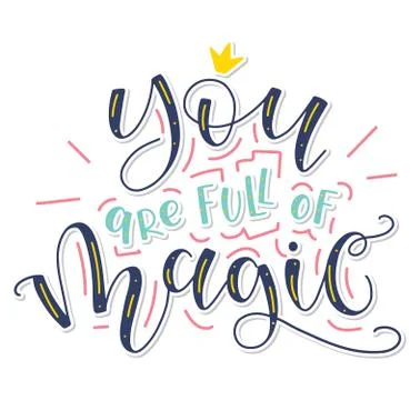 You are full of magic, vector illustration with colored text, ray and crown. Illustrazione stock