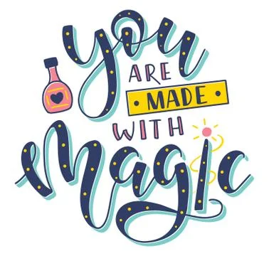 You are made with magic, multicolored text with potion and magic wand. Illustrazione stock