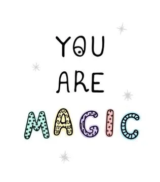 You are magic - fun hand drawn nursery poster with lettering Stock Illustration