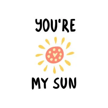 You are my son. Vector positive phrase, quote. Sun illustration Stock Illustration