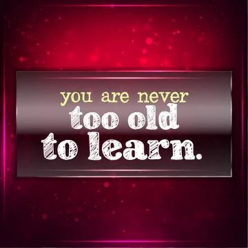 You are never too old to learn. 스톡 일러스트
