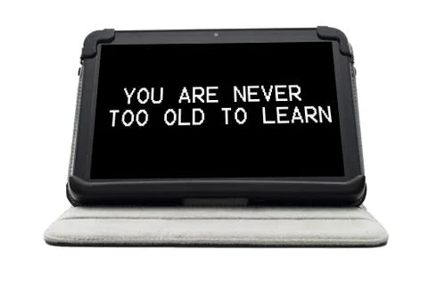 You are never too old to learn typed on a tablet screen Stock Illustration
