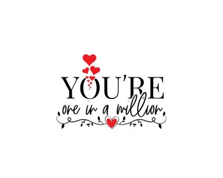 You are one in a million, vector. Wording design isolated on white background Stock Illustration