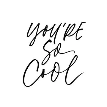 You are so cool typography vector design. Stock Illustration