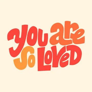 You are so loved Stock Illustration