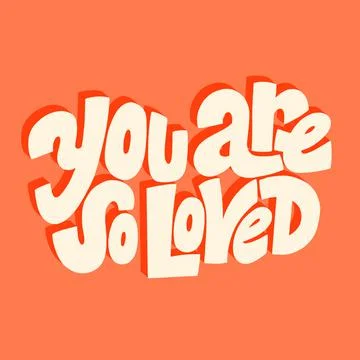 You are so loved Stock Illustration