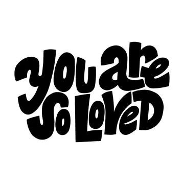 You are so loved Stock Illustration
