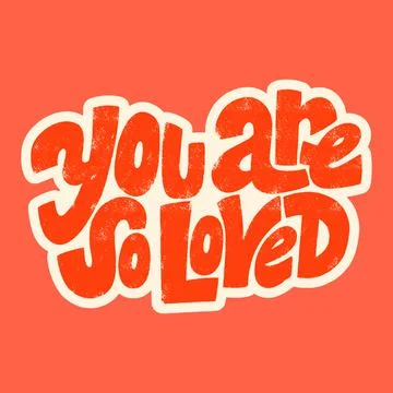 You are so loved Stock Illustration