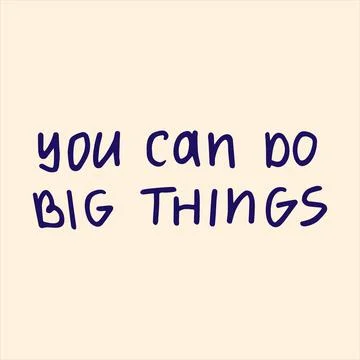 You can do big things - handwritten with a marker quote. Ilustración de archivo